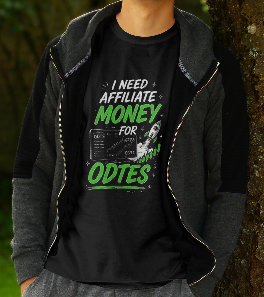 I Need Affiliate Money For Odtes Earnings Boost Rocket Trend T-Shirt