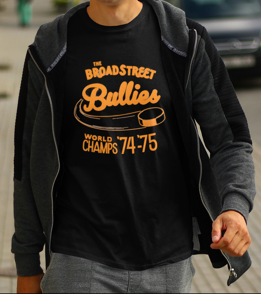 The Broad Street Bullies World Champs 74 75 T-Shirt