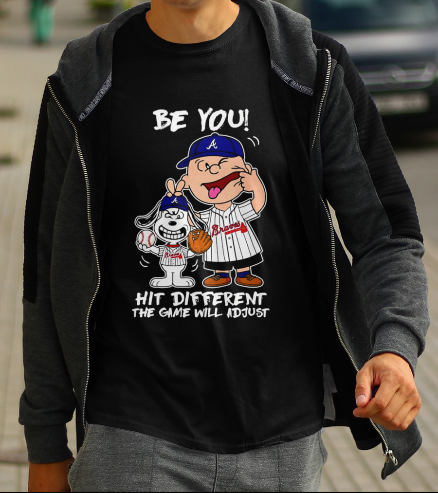 Snoopy X Atlanta Braves Be You Hit Different The Game Will Adjust T-Shirt