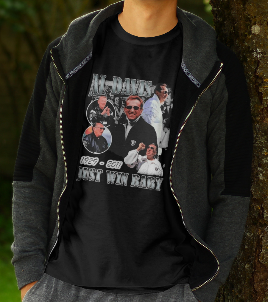 Al Davis 1929 2011 Just Win Baby NFL Raiders Legend T-Shirt