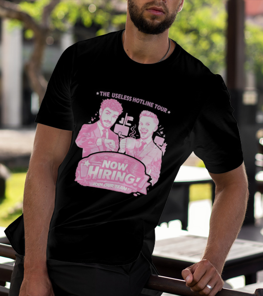 The Useless Hotline Tour 2026 Now Hiring Join Our Team T-Shirt