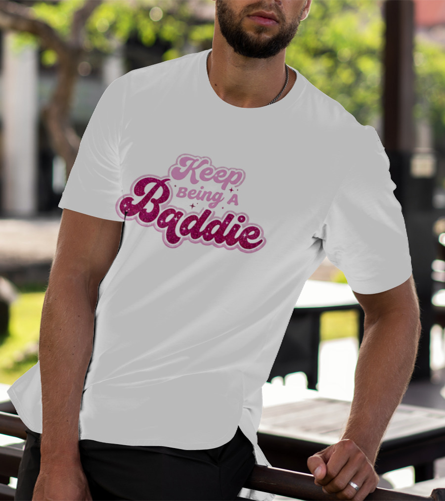 Keep Being A Baddie Sparkling Text Pink Glittery T-Shirt
