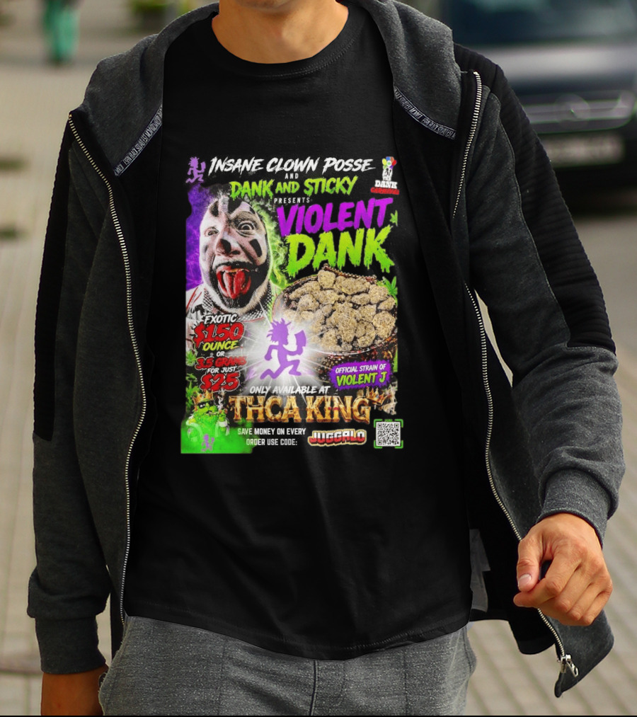Insane Clown Posse Dank And Sticky Presents Violent Dank Exotic Violent J THCa King Galo T-Shirt