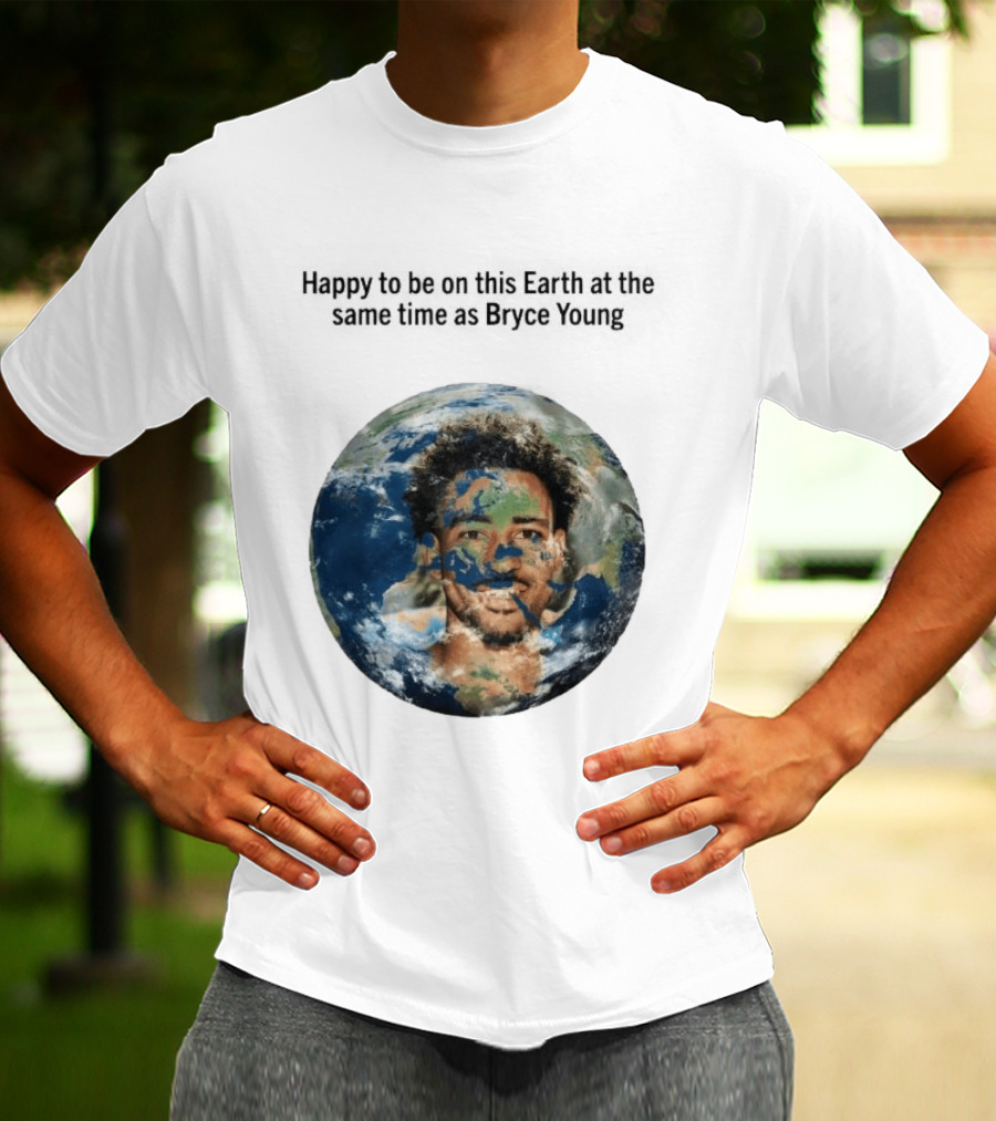 Happy To Share The Earth With You Bryce Young Earth Day T-Shirt