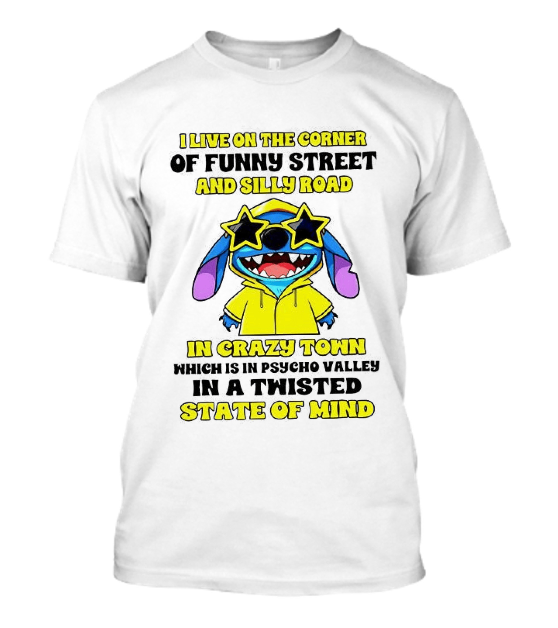 I Live On The Corner Of Funny Street And Silly Road In Crazy Town Twisted State Of Mind T-Shirt