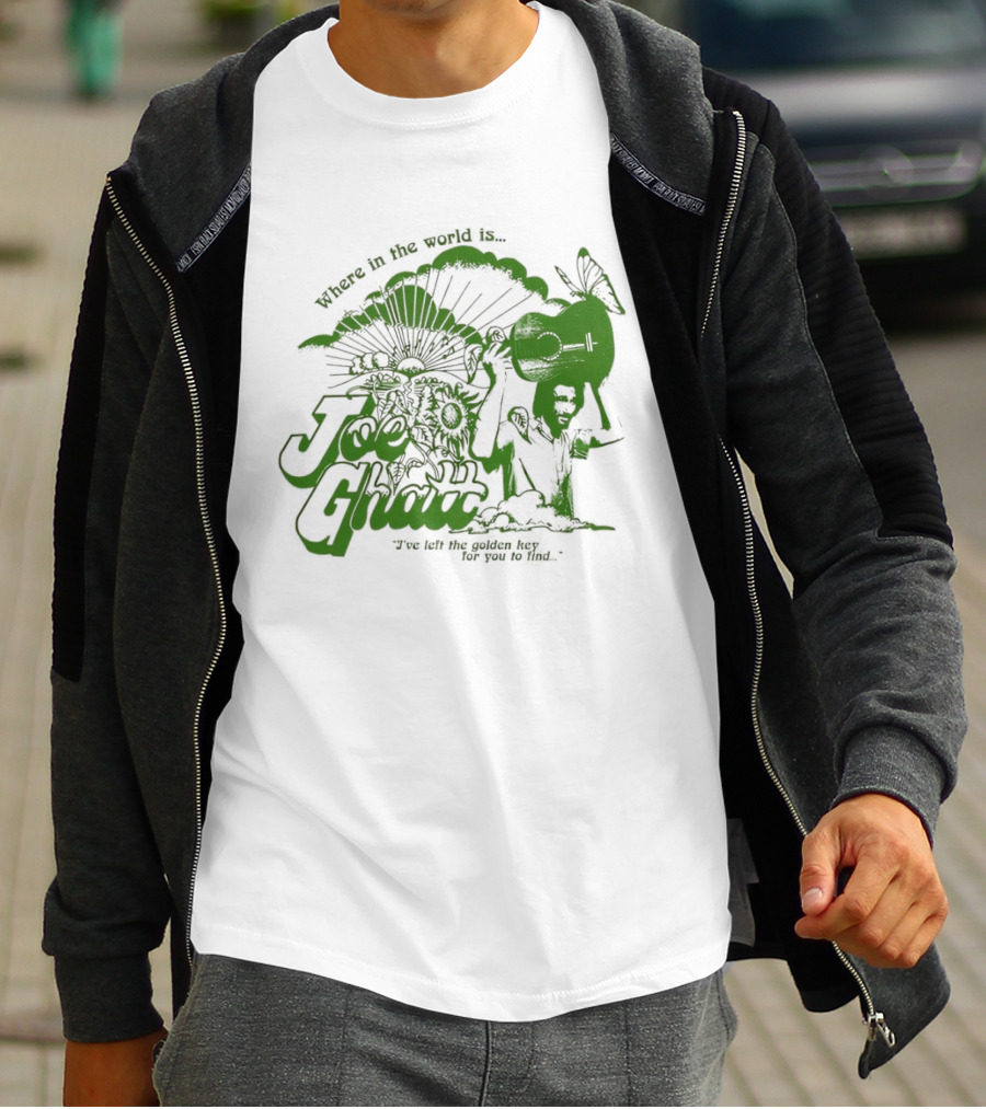 Where In The World Is Joe Ghatt I've Left The Golden Hey For You To Find T-Shirt