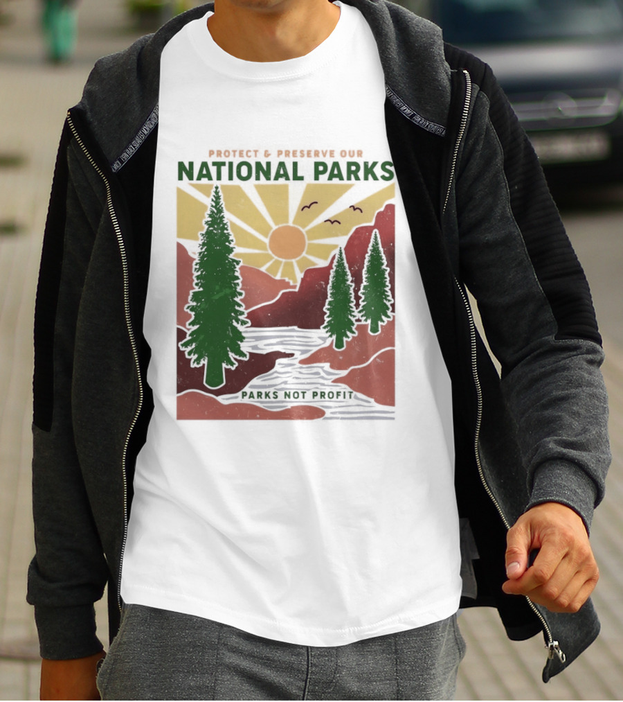 Protect And Preserve Our National Parks Nature Conservation Forest Mountains Sun Rivers Wildlife T-Shirt