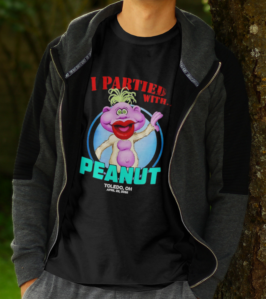 I Partied With Jeff Dunham's Peanut Toledo OH 2026 T-Shirt