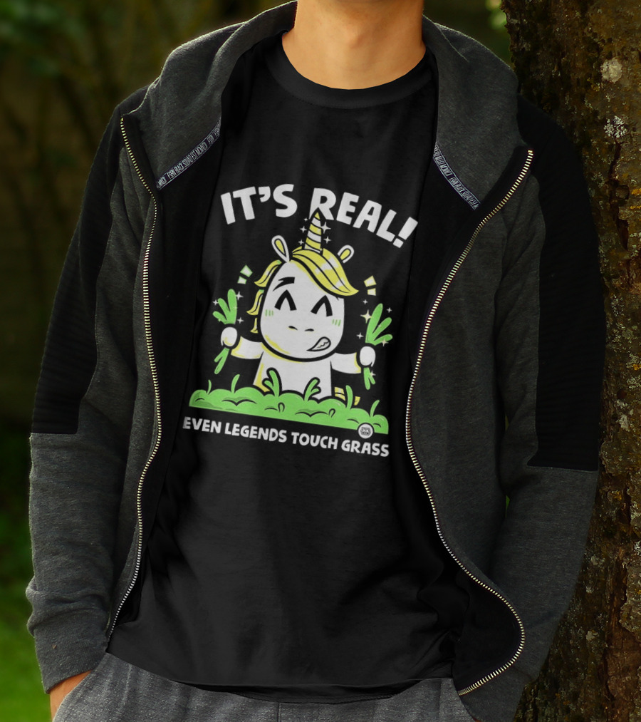 It's Real Even Legends Touch Grass Unicorn T-Shirt
