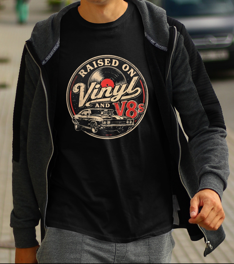 Raised On Vinyl And V8s Classic Car Music T-Shirt