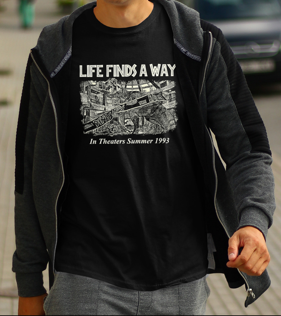 Jurassic Park Life Finds A Way In Theaters Summer 1993 T-Shirt
