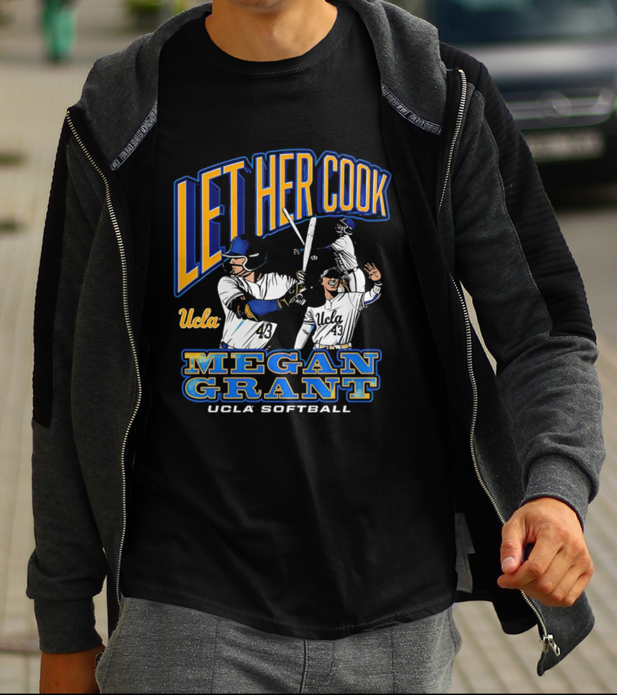 Let Her Cook Megan Grant UCLA Softball T-Shirt