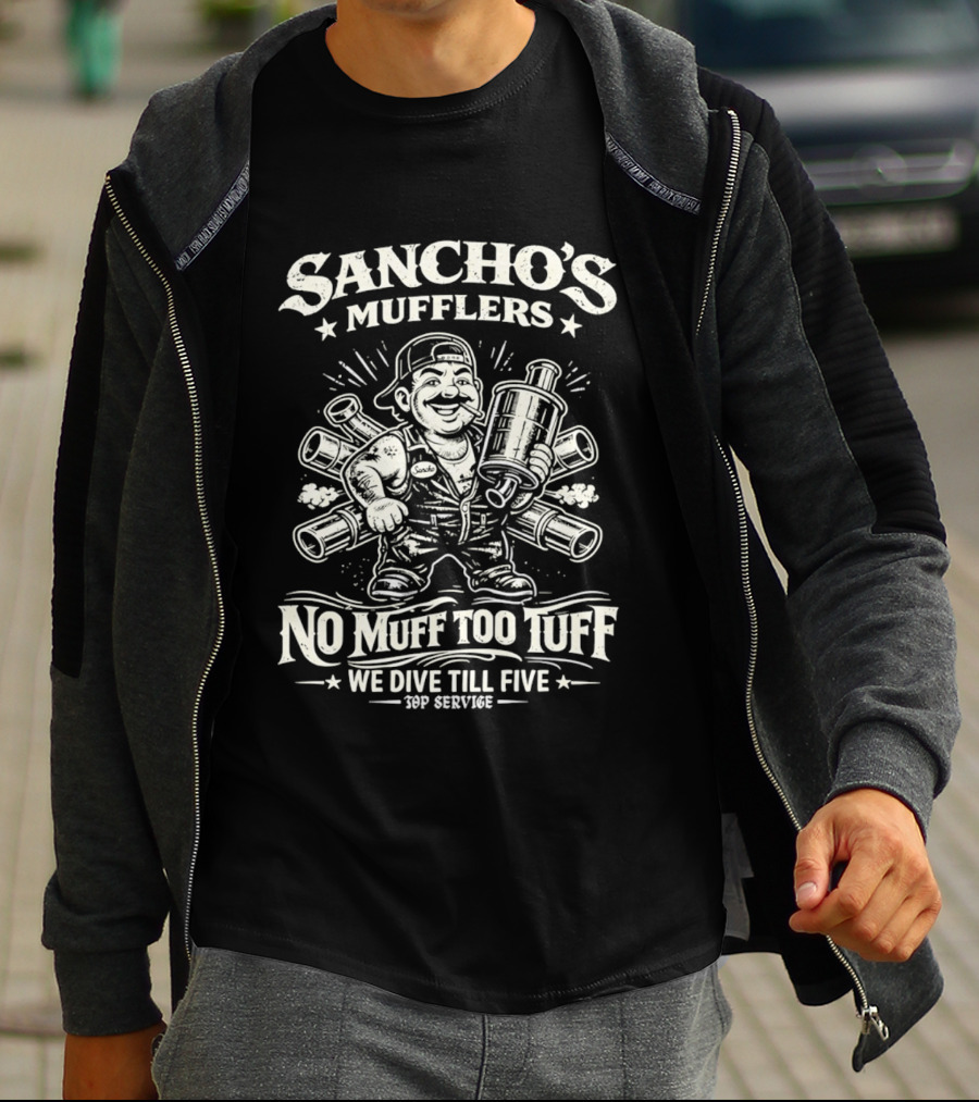 Sancho's Mufflers No Muff Too Tuff We Dive Till Five Top Service Greaser T-Shirt