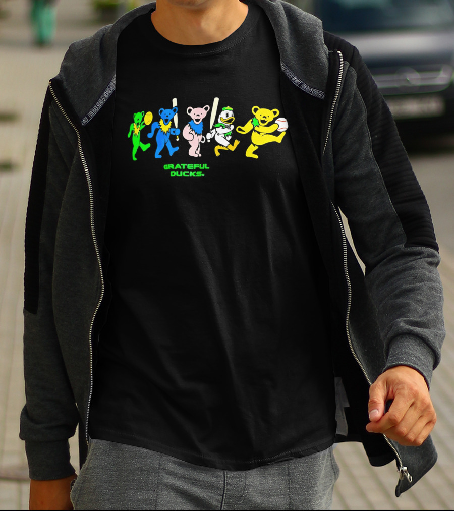 Grateful Ducks Baseball Bears And Oregon Ducks T-Shirt