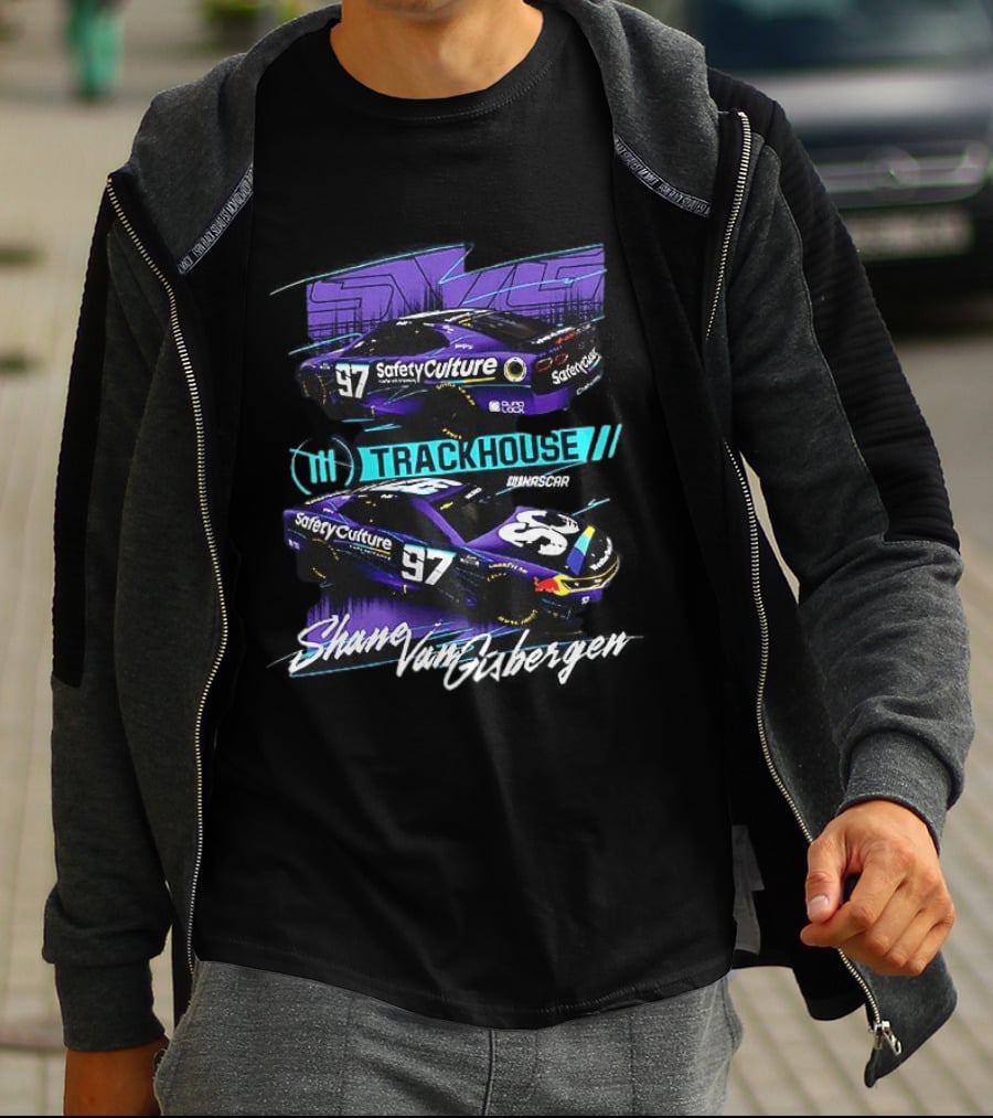 Shane Van Gisbergen Trackhouse Racing Safety Culture NASCAR Number 97 T-Shirt