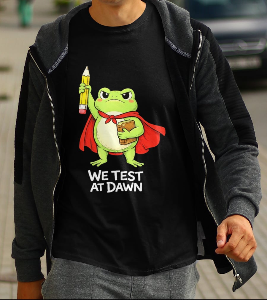 Teacher Frog We Test At Dawn With Cape And Pencil T-Shirt