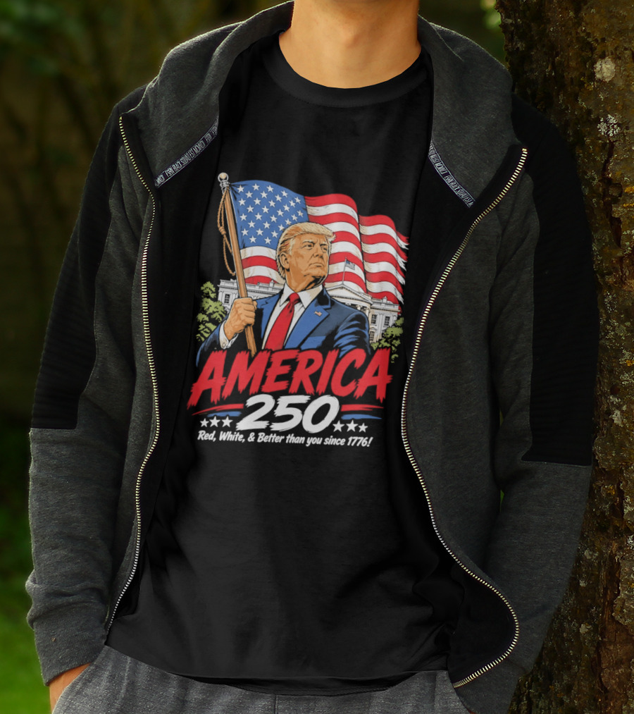 America 250 Red White Blue Patriotic Better Than Ever Since 1776 T-Shirt