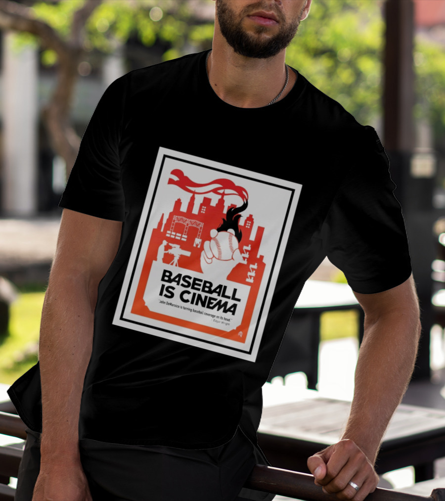 Baseball Is Cinema John DeMarisco Edgar Wright Quote Cityscape T-Shirt