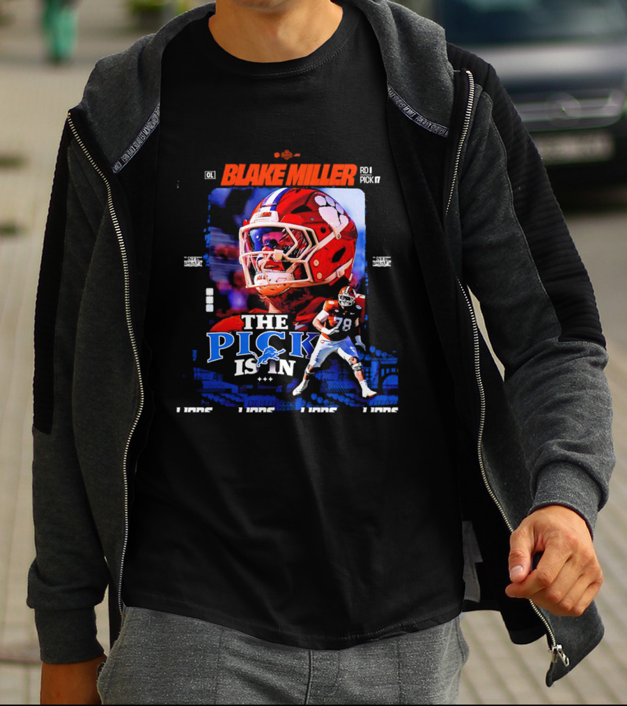 Blake Miller Round 1 Pick 17 Detroit Lions The Pick Is T-Shirt