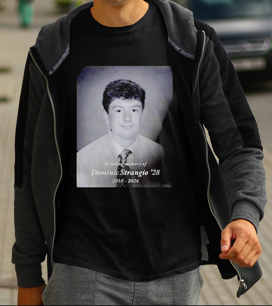 In Loving Memory Of Dominic Strangio 2010 2026 T-Shirt
