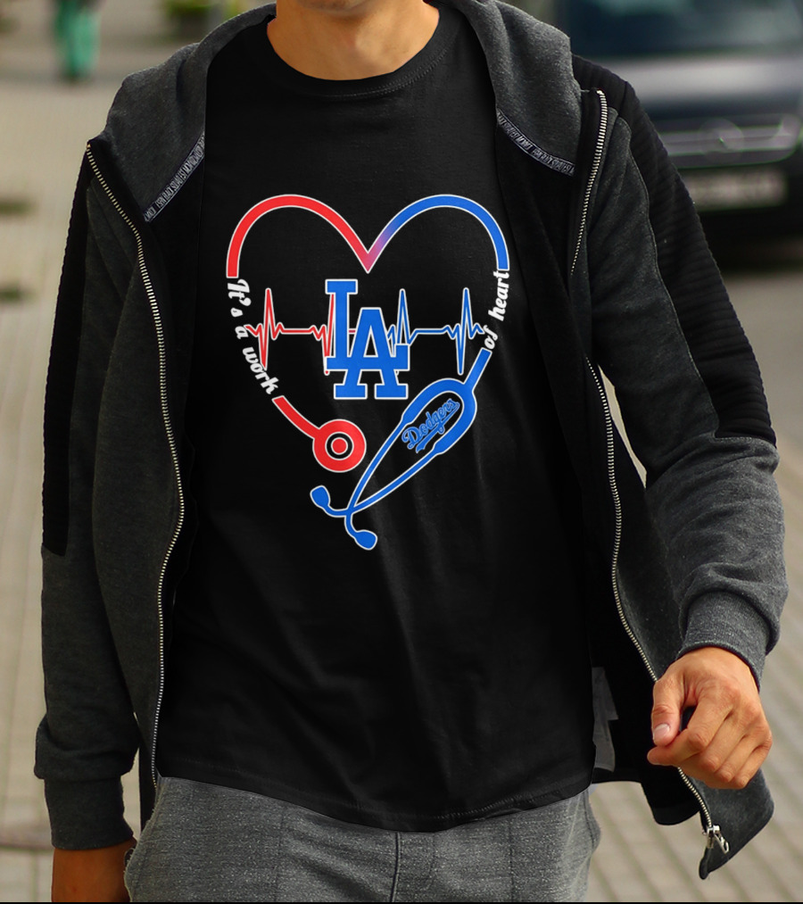 Los Angeles Dodgers Stethoscope Heartbeat It's A Work Of Heart 2026 T-Shirt