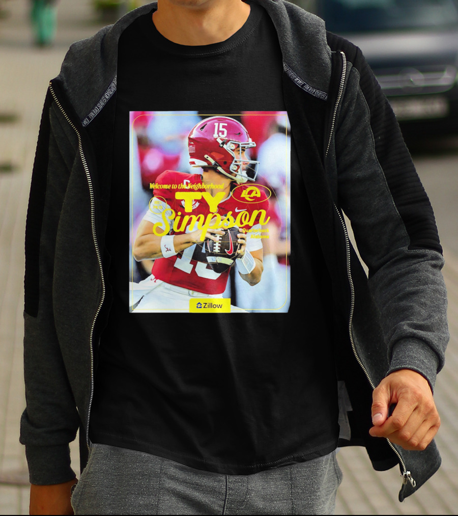 Welcome To The Neighborhood Ty Simpson Los Angeles Rams Quarterback Alabama T-Shirt