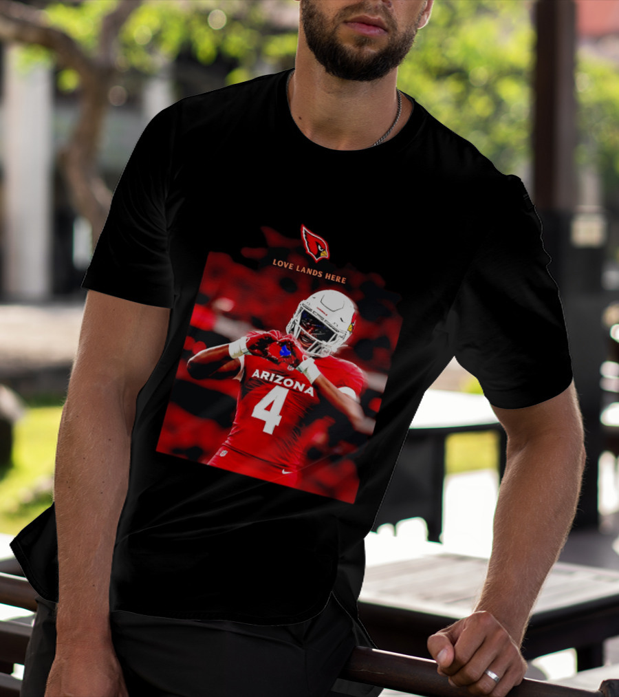 Love Lands Here Arizona Cardinals Football Player Number 4 T-Shirt