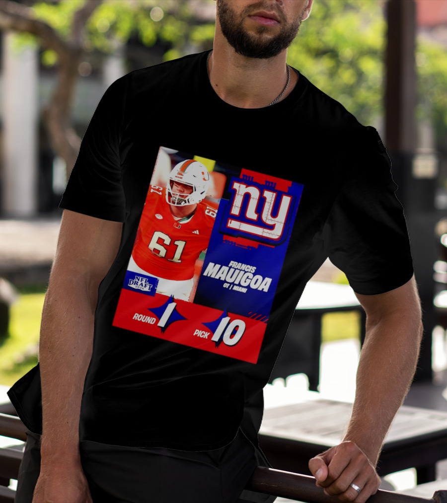 Round 1 Pick 10 NFL Draft 2026 Francis Mauigoa New York Giants Miami T-Shirt
