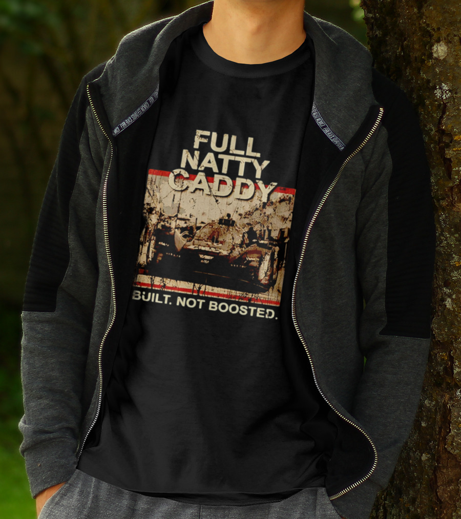 Full Natty Caddy Built Not Boosted Vintage Style Racing Tank T-Shirt