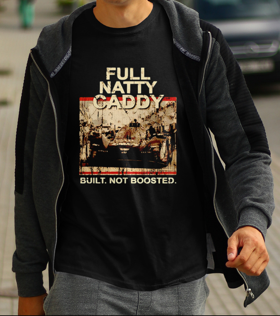 Full Natty Caddy Built Not Boosted Vintage Style Racing Tank T-Shirt