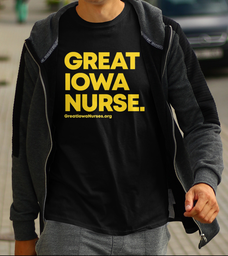 Great Iowa Nurse Greatiowanurses.org T-Shirt