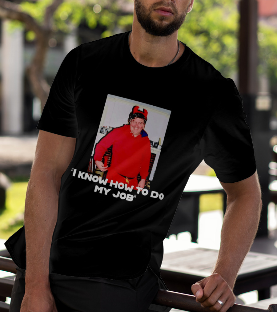 I Know How To Do My Job Devil Costume Photo Humorous T-Shirt