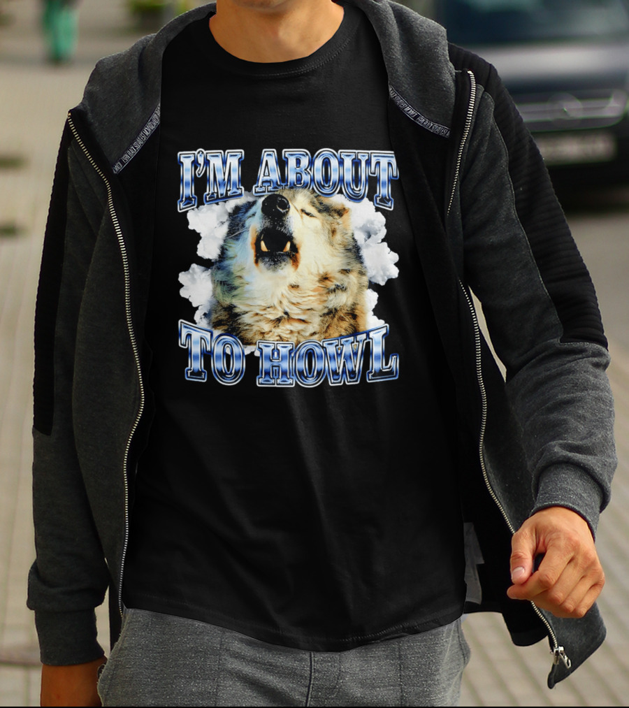 I'm About To Howl Minnesota Timberwolves Fan T-Shirt