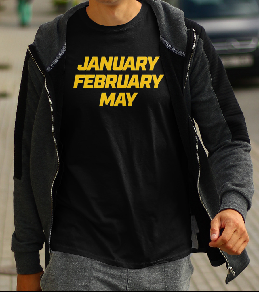 January February May Michigan Wolverines Basketball March Madness T-Shirt