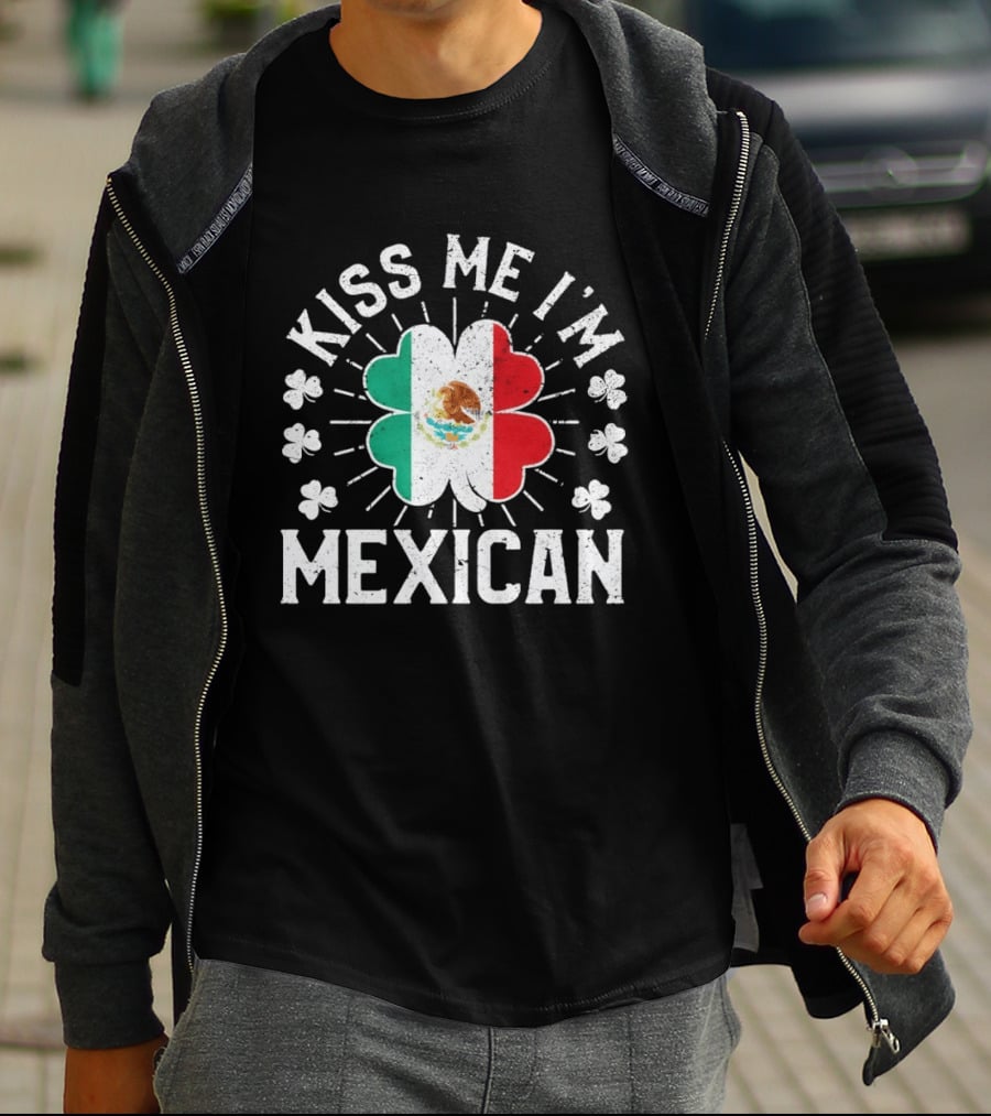 Kiss Me I'm Mexican St Patrick's Day Mexican Flag Shamrock T-Shirt