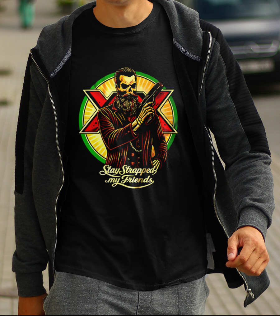 Stay Strapped My Friends Skeleton With Suit And Gun Crossed Circle T-Shirt