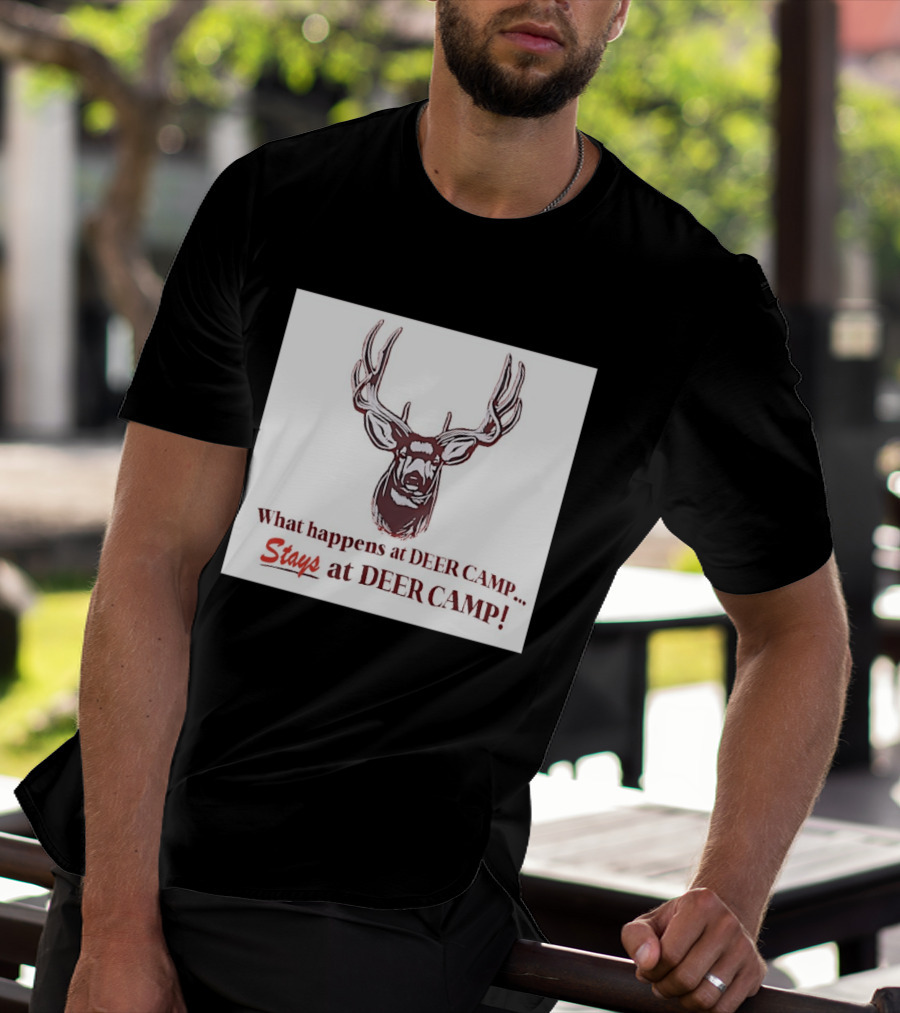 What Happens At Deer Camp Stays At Deer Camp Deer Head T-Shirt