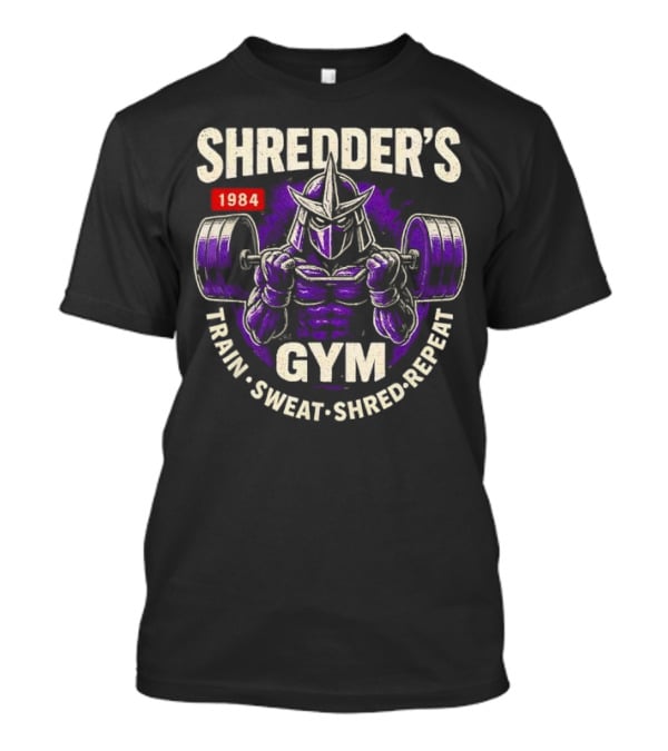 Shredder's 1984 Gym Train Sweat Shred Repeat Ninja Warrior Fitness T-Shirt