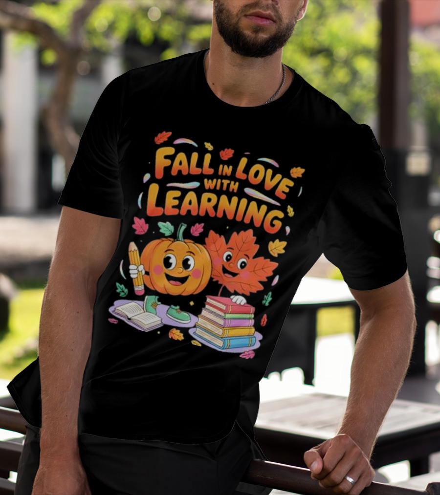 Fall In Love With Learning Autumn Pumpkin And Leaf With Books And Stationery T-Shirt