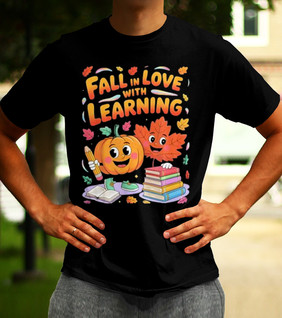 Fall In Love With Learning Autumn Pumpkin And Leaf With Books And Stationery T-Shirt