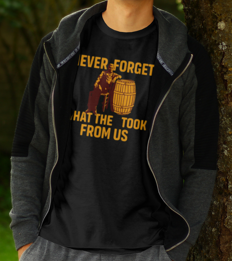 Never Forget What They Took From Us Cracker Barrel Nostalgia T-Shirt
