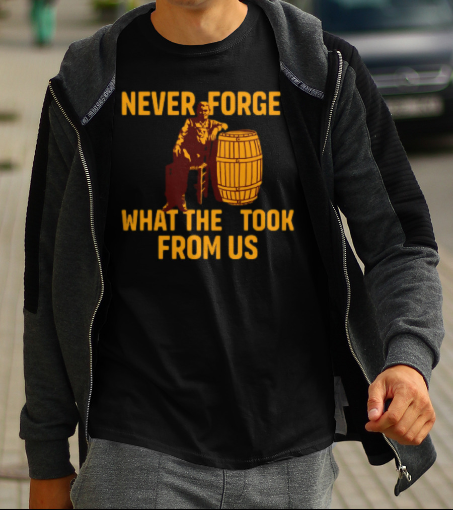 Never Forget What They Took From Us Cracker Barrel Nostalgia T-Shirt
