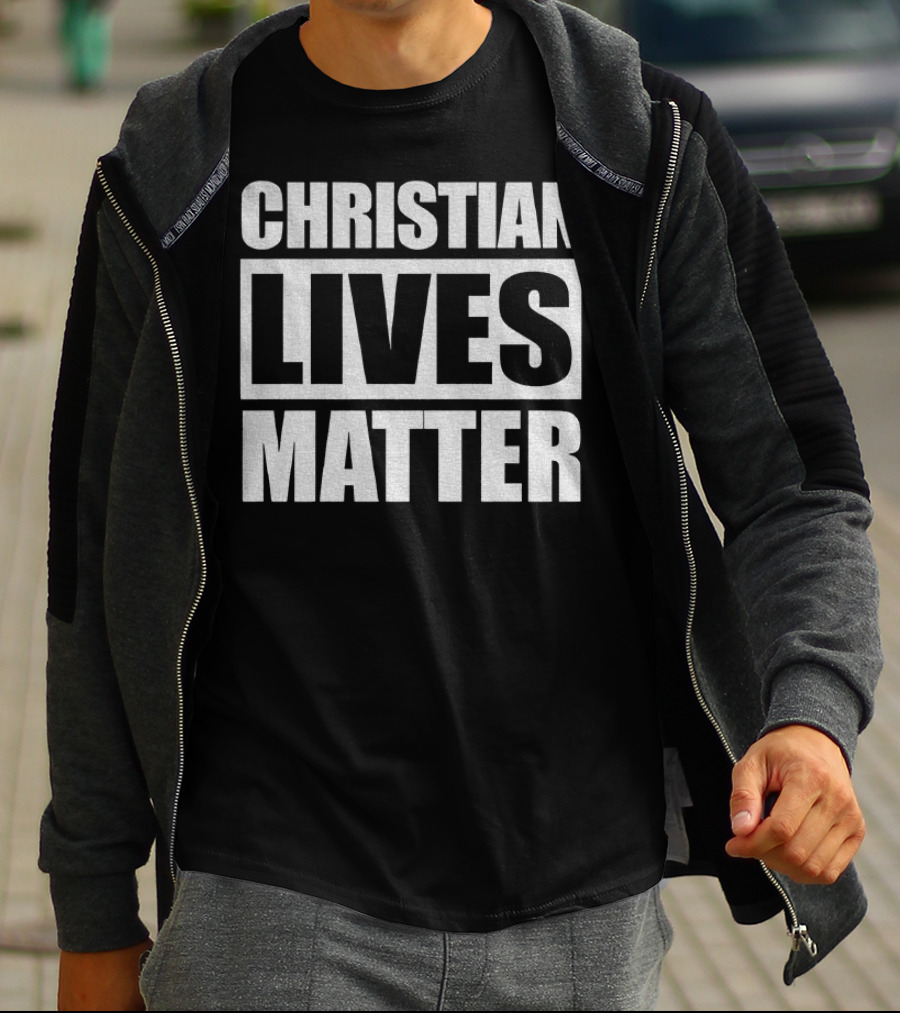 Christian Lives Matter 2025 T-Shirt