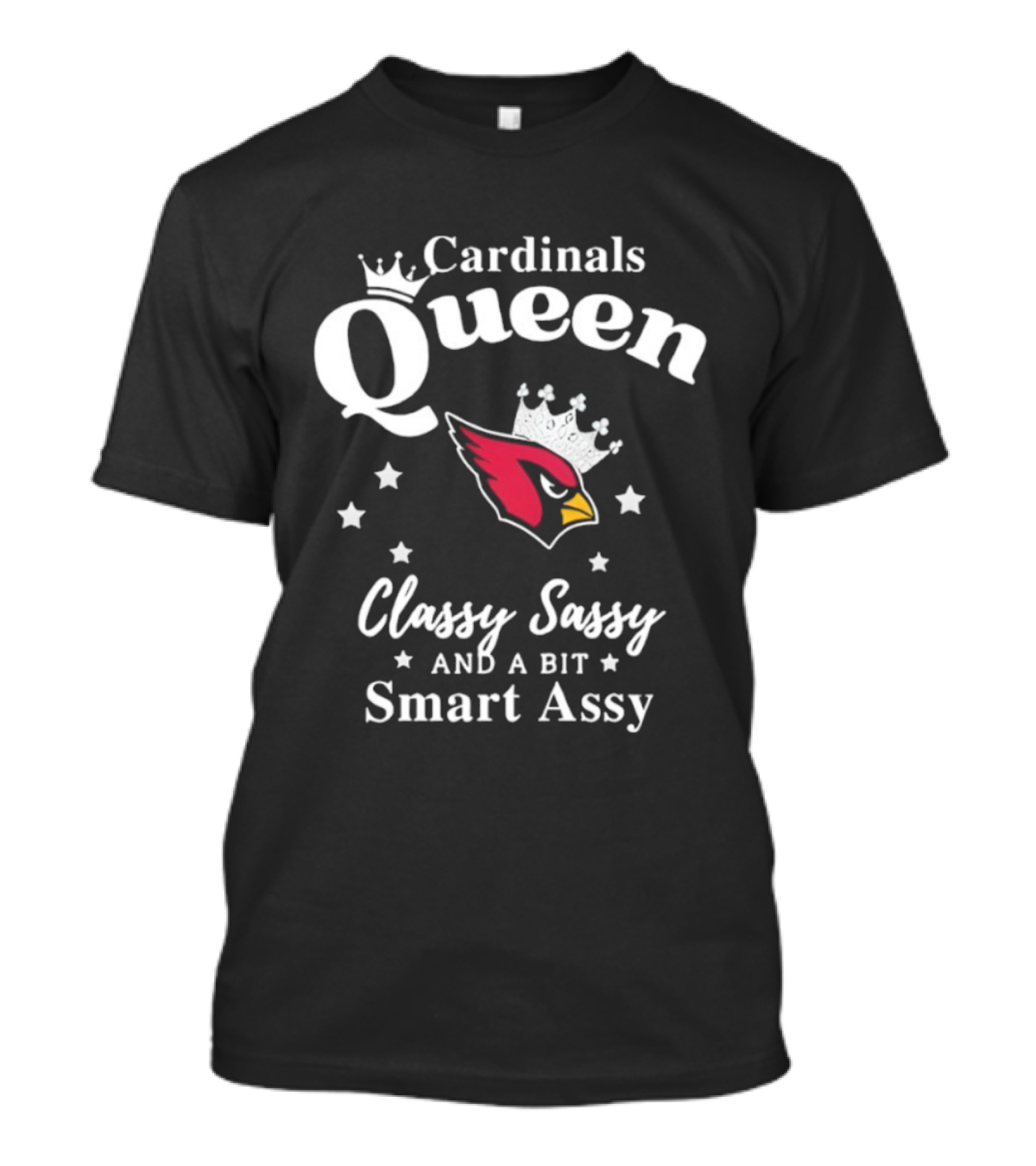 Cardinals Queen Classy Sassy Smart Assy Arizona NFL Football Fan Apparel T-Shirt
