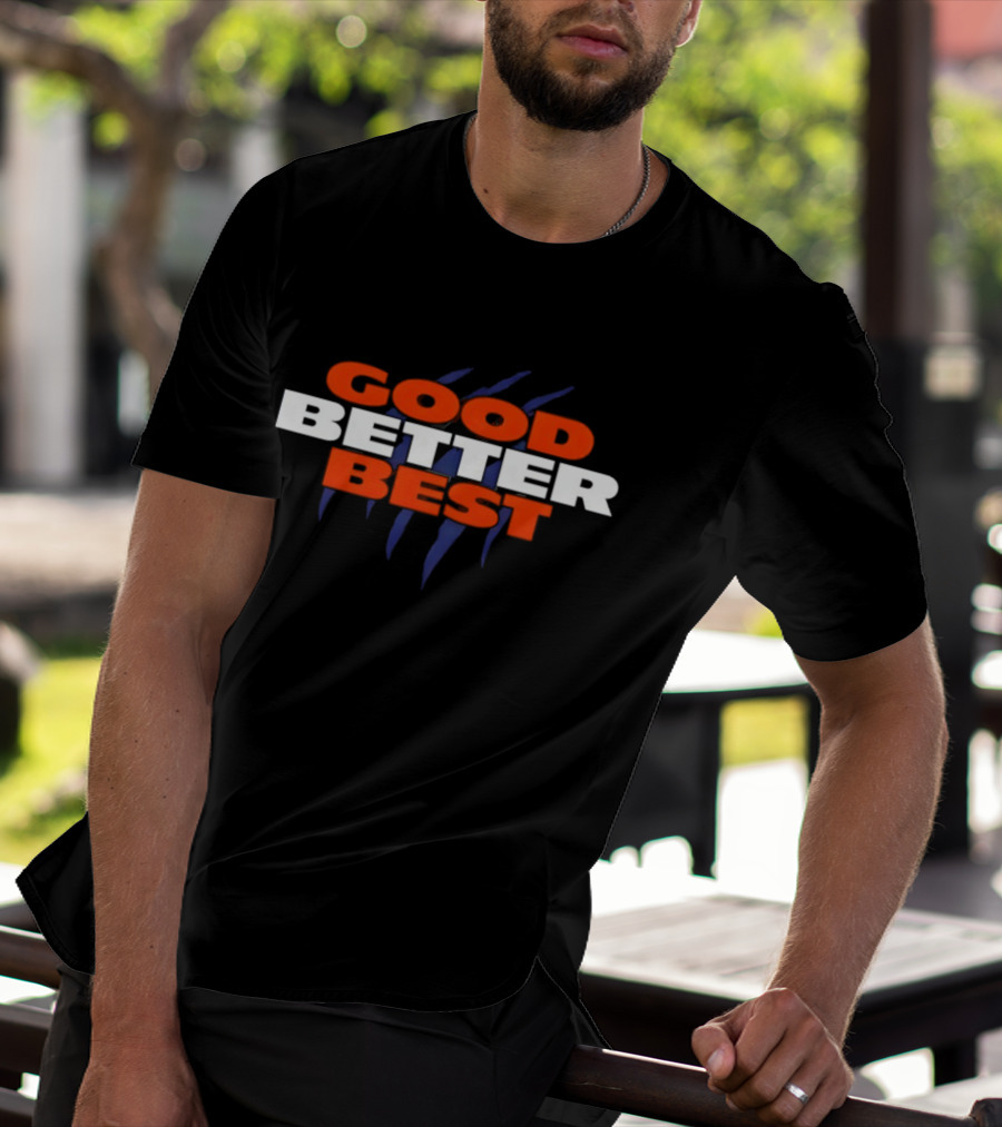 Chicago Bears Good Better Best NFL Football 2025 T-Shirt