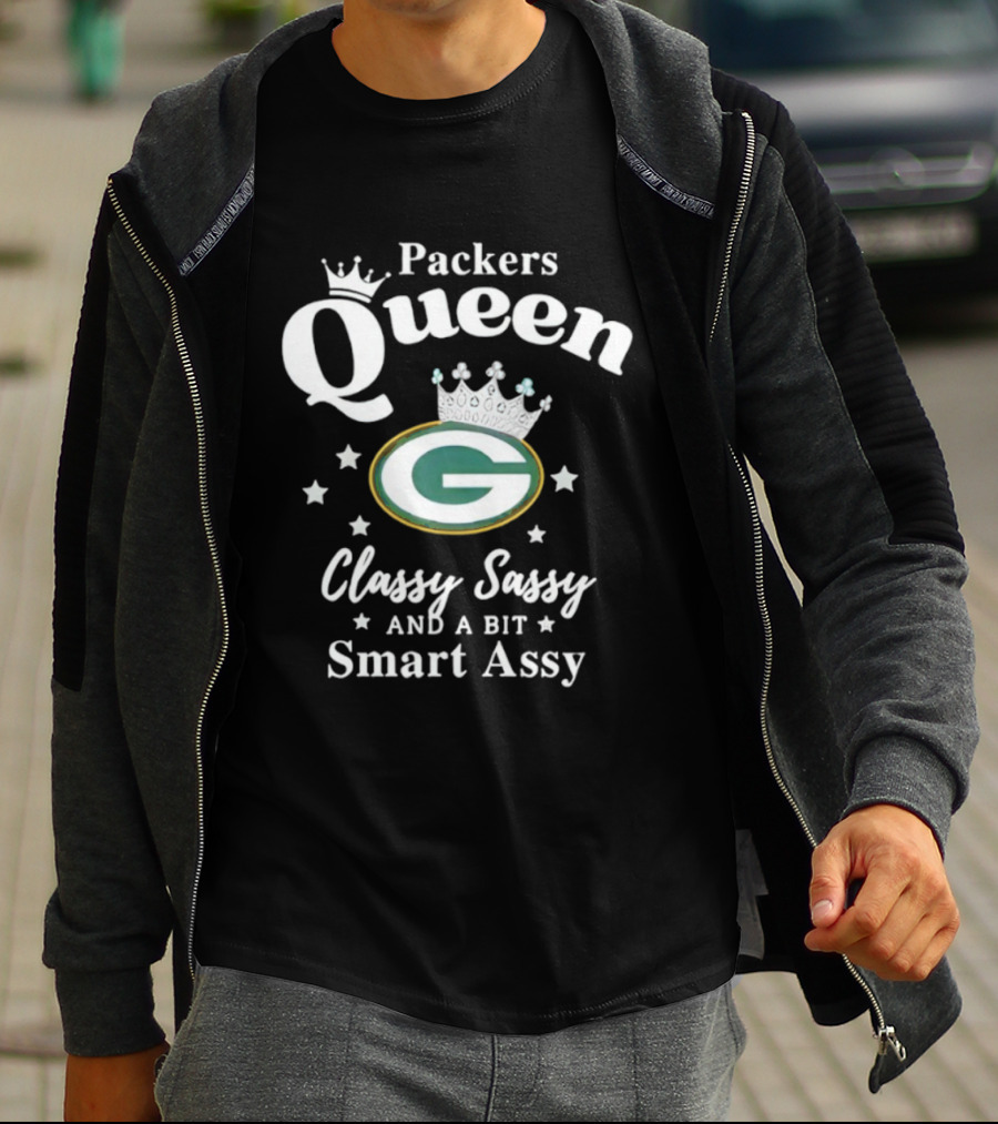 Packers Queen Classy Sassy And A Bit Smart Assy T-Shirt