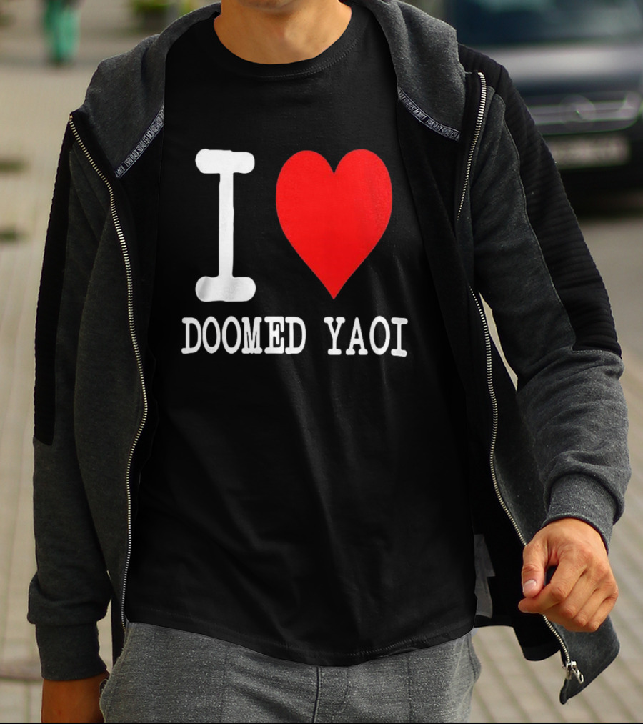 I Love Doomed Yaoi Bold Heart Fan Statement T-Shirt