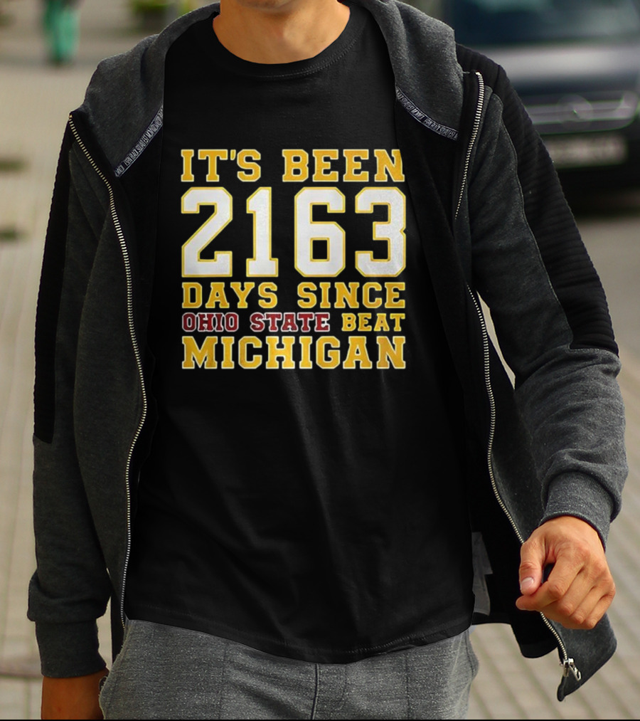 It's Been 2163 Days Since Ohio State Beat Michigan Rivalry Countdown T-Shirt