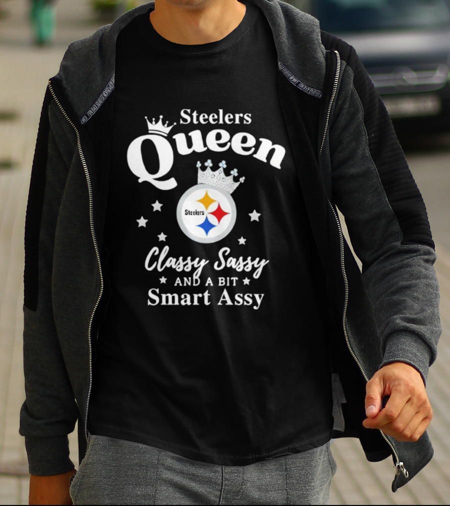 Steelers Queen Classy Sassy Smart Assy NFL Fan T-Shirt