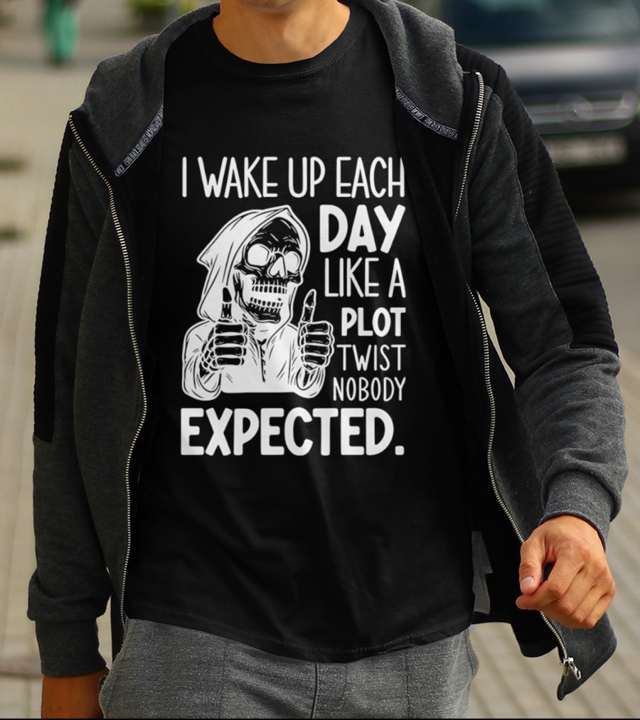 Skeleton I Wake Up Each Day Like A Plot Twist Nobody Expected Halloween T-Shirt